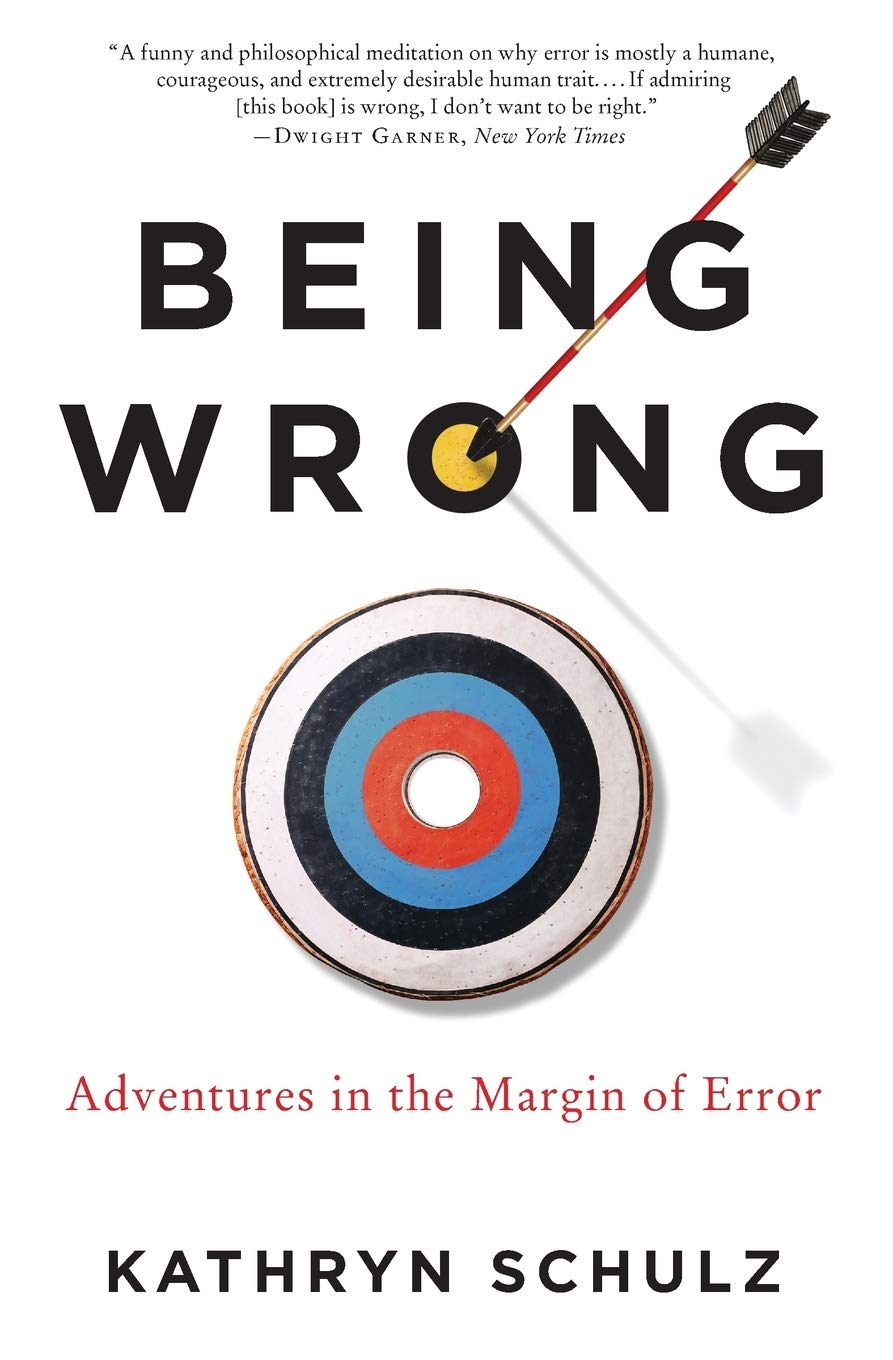 Cover of the book "Being Wrong" by Kathryn Schulz