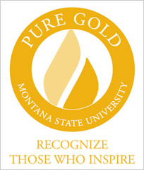 pure gold, montana state university, recognize those who inspire